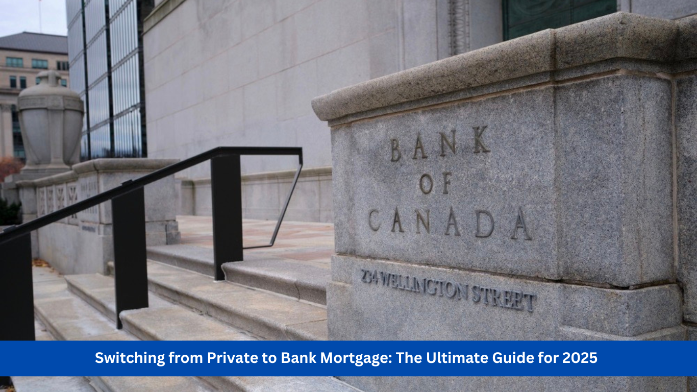 Switching from Private to Bank Mortgage: The Ultimate Guide for 2025